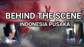 BEHIND THE SCIENE INDONESIA PUSAKA COVER