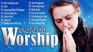 One Hours Non Stop Tagalog Worship Songs 2020 - Best 100 Tagalog Christian Worship Songs of All Time