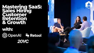 Mastering SaaS Sales Hiring, Customer Retention, and Growth with OpenAI,  Retool, and 20VC