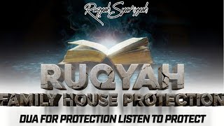 RUQYAH TO PROTECT HOUSE AND FAMILY