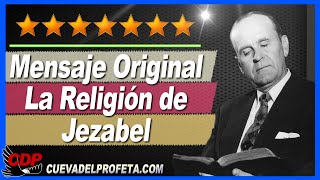 La Religión de Jezabel | William Branham