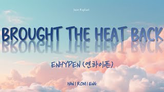 ENHYPEN "BROUGHT THE HEAT BACK" Lyrics (엔하이픈 BROUGHT THE HEAT BACK 가사) [Han_Rom_Eng]