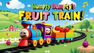 "🎶 All Aboard the Humpty Dumpty Fruit Train! 🍉 Fun Nursery Rhymes for Kids!"