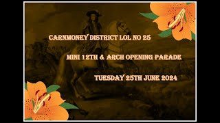 Carnmoney District LOL No 25 Mini 12th Parade (Full Parade ) 25/06/24