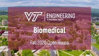 Virginia Tech Fall 2020 Open House: Biomedical Engineering and Mechanics