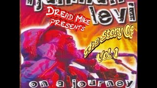 Ijahman Levi -  The Story Of Vol. 1