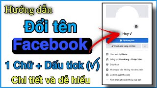 Hướng Dẫn Đổi Tên Fb 1 Chữ + Dấu Tick Hiện Mới Nhất 2022 | Nguyễn Quyền Media