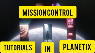 PLANETIX TUTORIAL MISSION CONTROL