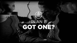 Plan B: Got One?