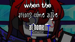 when the aftons come alive at home || CG