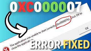 Fix 0xc000007 Error / {Easy Steps Solution) (2024)