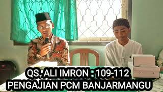 SURAT ALI IMRON :109 - 112. HARI BERMUHAMMADIYAH PENGAJIAN PIMPINAN CABANG MUHAMMADIYAH BANJARMANGU