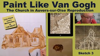 Paint Like Van Gogh: The Church in Auvers-sur-Oise Sketch Episode 3