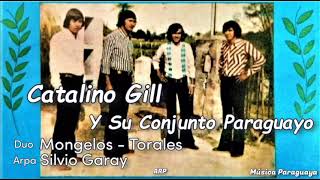 Catalino Gil y Su Conjunto Paraguayo - Monjelos Torales