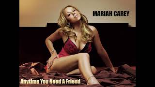 Anytime You Need A Friend MARIAH CAREY - 1994