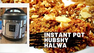 Instant Pot HUBSHY Halwa Recipe with less then 5 Ingredients