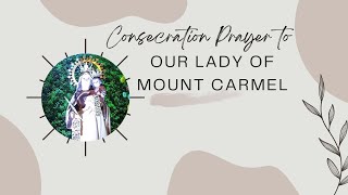 Consecration Prayer to Our Lady of Mount Carmel