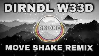 🎵 Dirndl W33D 🎵 (Move Shake Remix) by RK-ONE