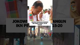 Jokowi Tegaskan Bangun IKN Perlu Waktu 15-20 Tahun! #shorts