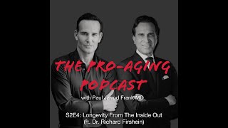 SEASON 2, EP 4: Longevity From The Inside Out (ft. Dr. Richard Firshein)