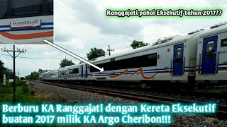 RANGGAJATI PAKAI EKSEKUTIF 2017?? Hunting KA Ranggajati dengan K1 Eksekutif milik Argo Cheribon!!