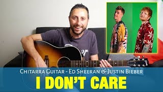 Ed Sheeran & Justin Bieber - I Don't Care Accordi Chitarra e Pennata