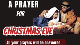 CHRISTMAS EVE PRAYER || CHRISTMAS EVE PRAYER 2023