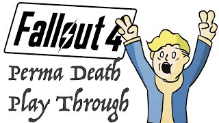 Fallout 4 Perma Death (EP 1)