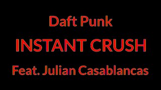 Instant Crush - Daft Punk Feat. Julian Casablancas Lyrics