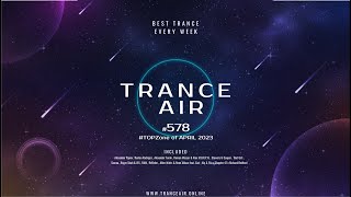 Alex NEGNIY - Trance Air #578 - #TOPZone of APRIL 2023