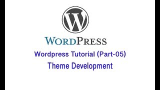 Wordpress Tutorial (Part-05) | Theme Development | Bangla Tutorial