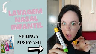 LAVAGEM NASAL EM CRIANÇAS / JÁ CONHECE A SERINGA NOSEWASH?