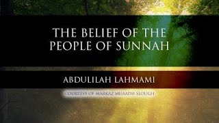 The Belief Of The People Of Sunnah - Part 2 - Ustadh Abdulillah Lahmami