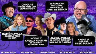 Ramón Ayala cancela gira / Christian y Angela Aguilar / Panter Bélico con Mariachi