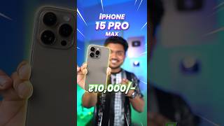 ₹10,000 me iPhone 15 Pro Max Kharida 😱