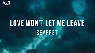 Love Won't Let Me Leave - Seafret (Lyrics)