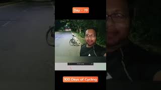 100 Days of Cycling | Day - 78