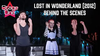 Behind the Scenes of Lost in Wonderland | Stage One Production