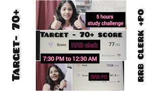 Target score 70+ RRB PO + RRB CLERK, 12 days study challenge, 5 hours at night #khushiagrawal#banker