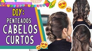 Como Fazer Penteados/Tranças em CABELO CURTO Sozinha (Super fácil!)