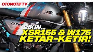 MAKIN BIKIN XSR 155 dan W175 KETAR KETIR..!!! TVS RONIN NIMBUS | Otomotif TV