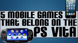 5 Mobile Games That Belong on The PS Vita