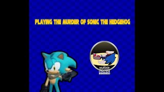 Playing The Murder Of Sonic The Hedgehog [ PART 1 ]