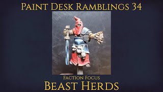 Faction Focus: Beast Herds w/ Kev & Henry - Paint Desk Ramblings 34