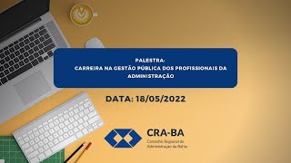 Palestra: Carreira na Gestão Pública dos Profissionais da Administração