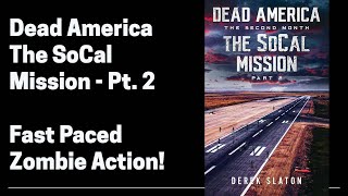 Dead America - The SoCal Mission (Full Length Horror Audiobook) Part 2 of 6