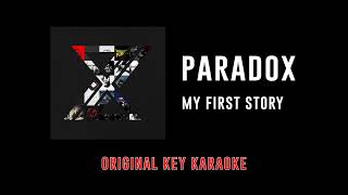 PARADOX - MY FIRST STORY | カラオケ | X | Karaoke Instrumental with Lyrics