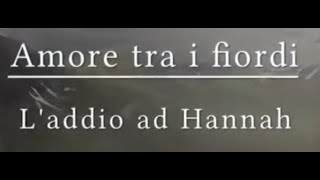 Amore tra i Fiordi - L'Addio ad Hannah - Film completo 2012