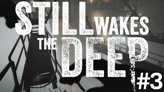 Still Wakes the Deep Gameplay Walkthrough Part 3 4K (No Commentary)