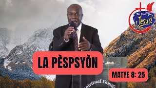 LA PÈSPSYÒN | Bishop Pastor Serge Rejouis